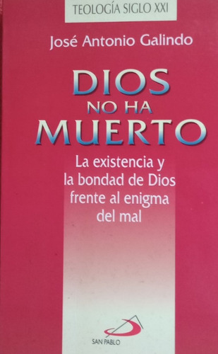 Libro Dios No Ha Muerto Jose Antonio Galindo Como Nuevo