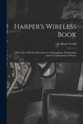Libro Harper's Wireless Book; How To Use Wireless Electri...