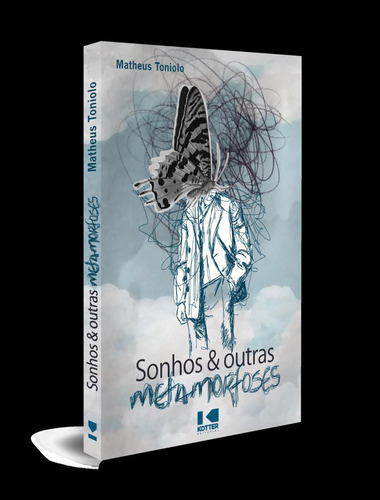 Sonhos & Outras Metamorfoses, de Toniolo, Matheus. Editora Kotter Editorial, capa mole, edição 1 em português, 2023