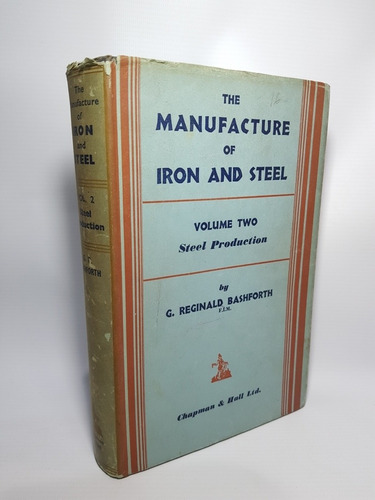 Antiguo Libro The Manufacture Iron Steel Bashforth Mag 56794