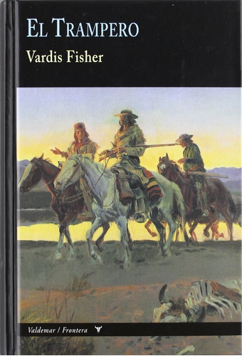 Libro El Trampero  [ Pasta Dura ] Vardis Fisher