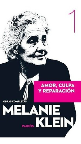 Amor  Culpa Y Reparacion Tomo I - Klein Melanie (libro)