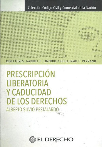 Libro - Preescripcion Liberatoria Y Caducidad De Los Derech