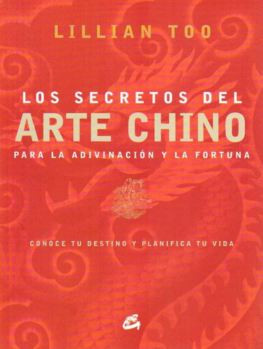 Secretos Del Arte Chino Para La Adivinación Y La Fortuna / T