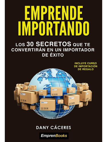 Libro Emprende Importando - Caceres,dany