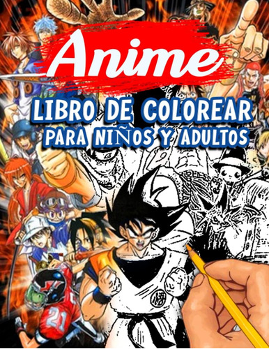 Libro: Anime Libro De Colorear Para Niños Y Adultos: Más De 