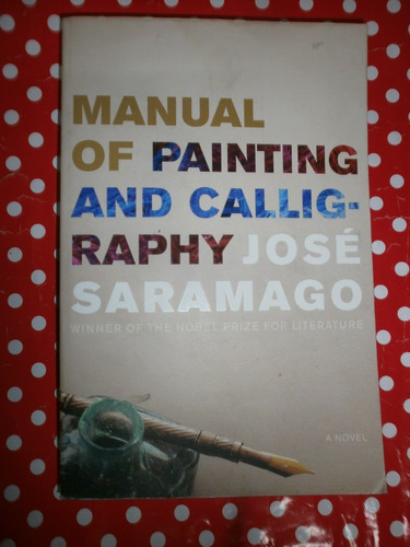 Manual Of Painting And Calligraphy Saramago Novela En Inglés