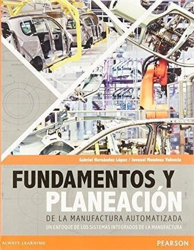 Fundamentos Y Planeación De La Manufactura Automatizada - Es