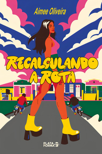 Libro - Recalculando la ruta - Portada de la tarjeta: No aplicable, de Aimee Oliveira. No aplicable, vol. 1. Editorial Plataforma 21, Mole Cover, edición 1 en portugués, 2024