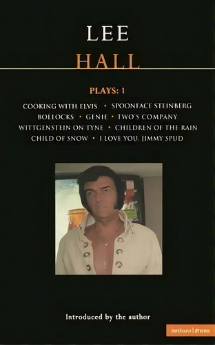 Hall Plays: Cooking With Elvis ; Spoonface Steinberg ; Bollocks ; Genie ; Two's Company ; I ..., De Lee Hall. Editorial Bloomsbury Publishing Plc, Tapa Blanda En Inglés
