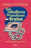 Libro Caballeros Las Prefieren Brutas