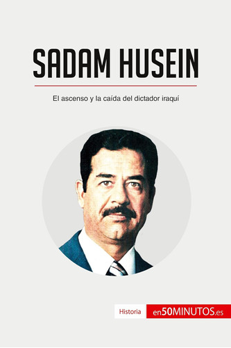Libro: Sadam Husein: El Ascenso Y Caída Del Dictador Iraqu