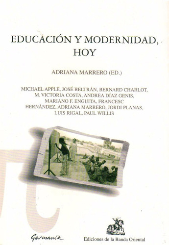 Educación Y Modernidad , Hoy, De Adriana Marrero. Editorial Banda Oriental En Español