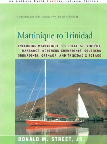 Martinique To Trinidad, De Jr. Donald M Street. Editorial Backinprint Com, Tapa Blanda En Inglés