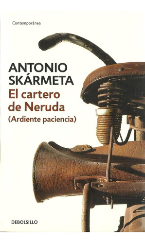 Antonio Skármeta - El Cartero De Neruda Ardiente Pasciencia