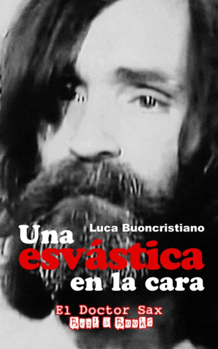 Libro: Una Esvástica En La Cara: (el Doctor Sax Crazy