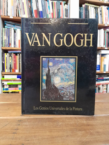 Genios Universales De La Pintra: Van Gogh