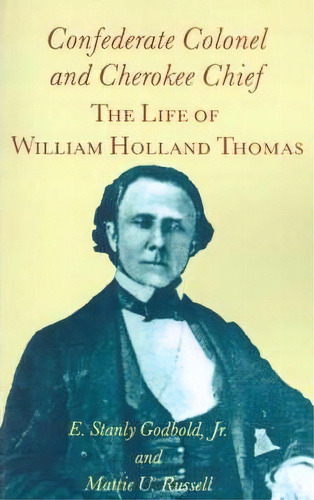 Confederate Colonel And Cherokee Chief, De Jr E Stanly Godbold. Editorial University Tennessee Press, Tapa Blanda En Inglés