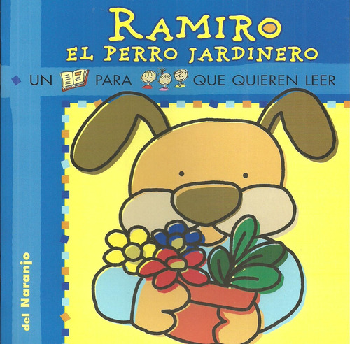 Ramiro El Perro Jardinero*.. - Maria Gabriela Belziti