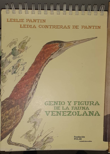 Genio Y Figura De La Fauna Venezolana / Pantín Y Contreras