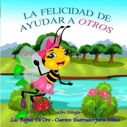 Libro: La Felicidad De Ayudar A Otros: Las Reglas De Oro Lib