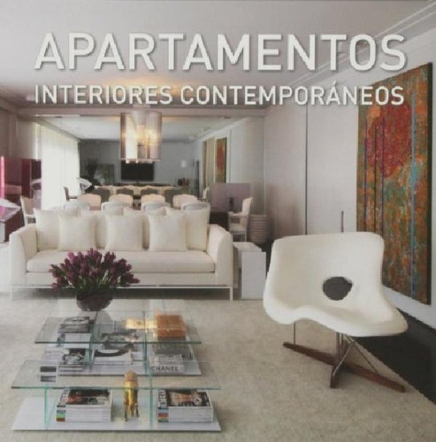Libro - Apartamentos Interiores Contemporaneos, De Aa.vv. E