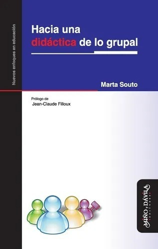 Marta Souto - Hacia Una Didactica De Lo Grupal