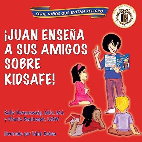 Juan Ensena A Sus Amigos Sobre Kidsafe! (the Safe  Y  Smart 