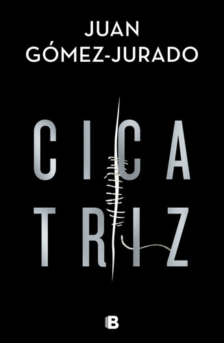 Cicatriz (nueva Cubierta)-  Gomez-jurado, Juan-  *