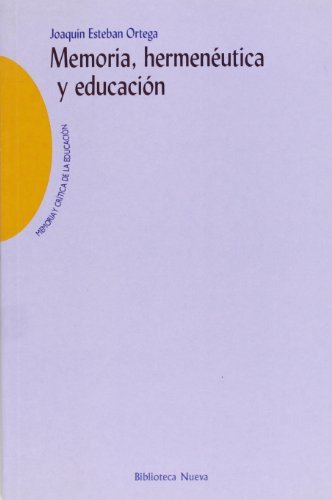 Libro Memoria Hermeneutica Y Educacion De Joaquin Esteban Or