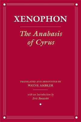 The Anabasis Of Cyrus - Xenophon