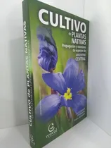 Comprar Cultivo De Plantas Nativas De Argentina Central Libro Vivero