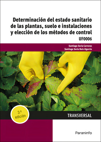 Determinacion Del Estado Sanitario De Las Plantas, Suelo E Instal, De Soria Carreras, Santiago#soria Ruiz-ogarrio, San. Editorial Ediciones Paraninfo, S.a, Edición 0 En Español, 2024