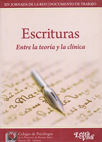 Libro Escrituras Entre La Teoria Y La Clinica - Colegio De P