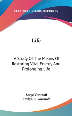 Libro Life: A Study Of The Means Of Restoring Vital Energ...