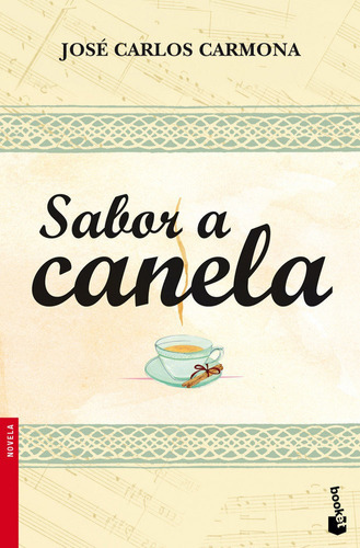 Sabor a canela, de Carmona, José Carlos. Editorial Booket, tapa blanda en español