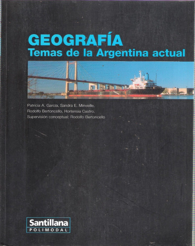Geografía Temas De La Argentina Actual, Sant. Polimodal