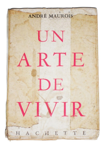 Un Arte De Vivir / Andre Maurois