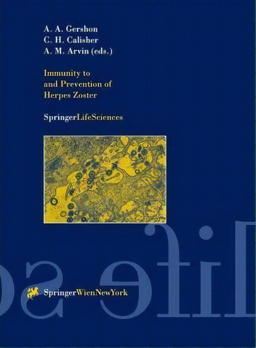 Immunity To And Prevention Of Herpes Zoster, De Anne A. Gershon. Editorial Springer Verlag Gmbh, Tapa Blanda En Inglés