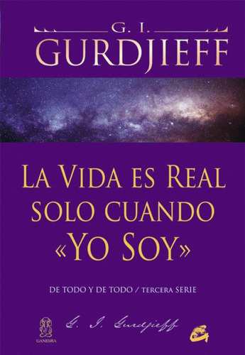 La Vida Es Real Sólo Cuando  Yo Soy  | George Ivánovich G.