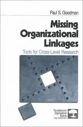 Libro Missing Organizational Linkages - Paul S. Goodman