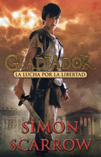 Gladiador - La Lucha Por La Libertad -  - Scarrow, Simon