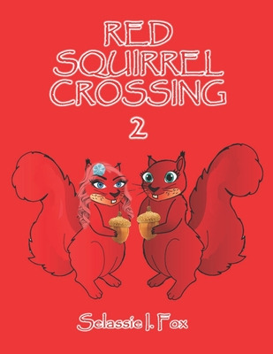 Libro Red Squirrel Crossing Ii - Fox, Selassie