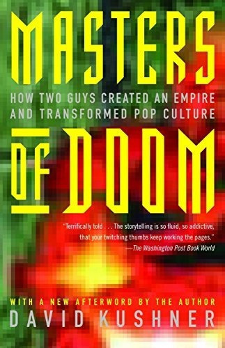 Masters Of Doom : How Two Guys Created An Empire And Transformed Pop Culture, De David Kushner. Editorial Random House Usa Inc, Tapa Blanda En Inglés