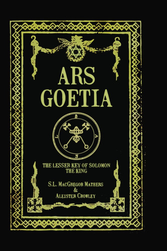Libro: Ars Goetia: The Lesser Key Of Solomon The King