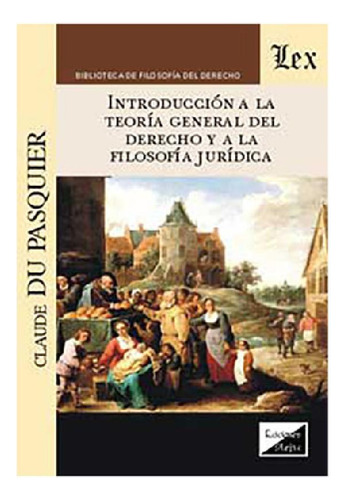 Libro - Introducción A La Teoría General Del Derecho Y A La