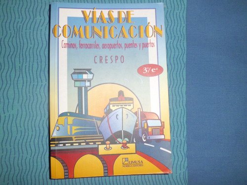 Libro Vías De Comunicación De Carlos Crespo