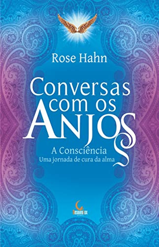 Libro Conversas Com Os Anjos A Consciência Uma Jornada De Cu