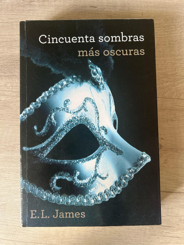 Cincuenta Sombras Mas Oscuras - E L James