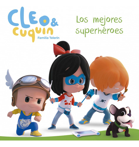 Los Mejores Superhéroes Cleo Y Cuquin Primeras Lecturas